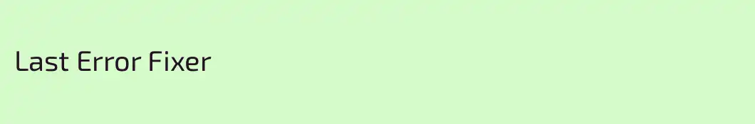 Last Error Fixer